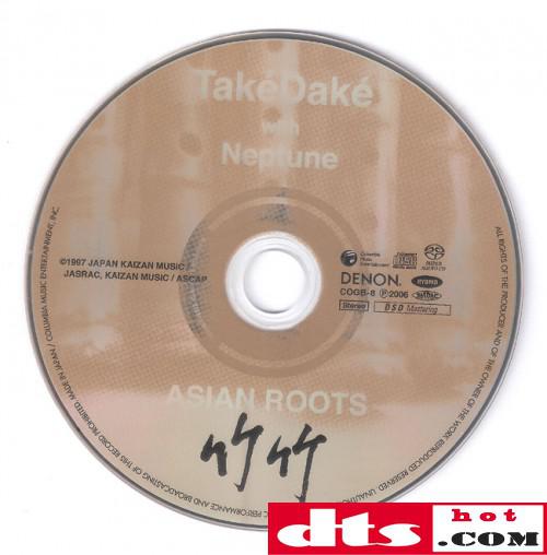 TakeDake with Neptune - Asian Roots(竹竹) SACD-DSD-ISO-天堂车载音乐